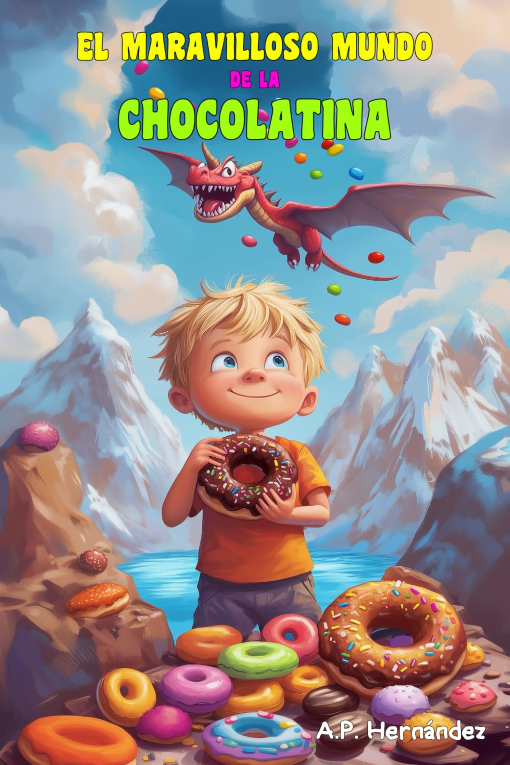 El Maravilloso Mundo de la Chocolatina: Novela infantil-juvenil. Lectura de 8-9 a 11-12 años. ¡Bienvenidos a Villazúcar! book