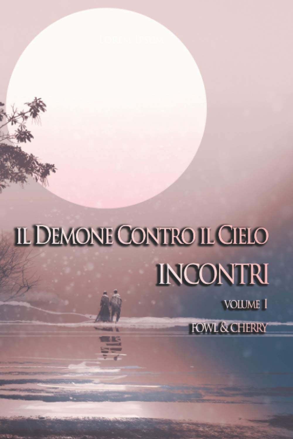 Il Demone contro il Cielo: Incontri - Vol. I Action & Adventure