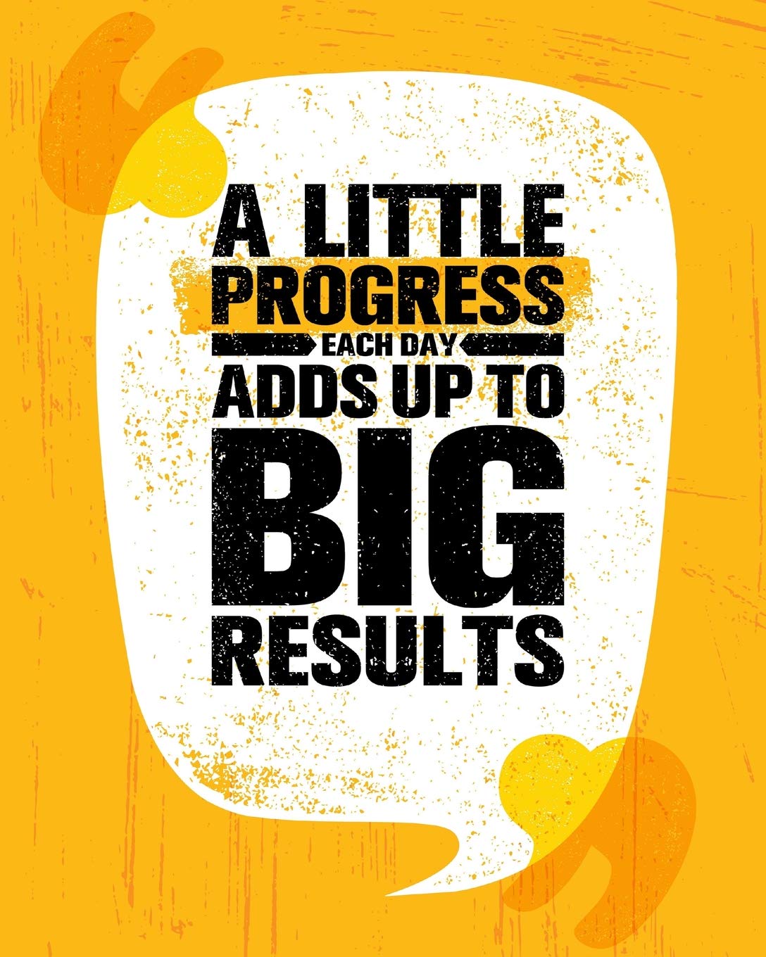 A little Progress Each Day Adds Up To Big Results: Journal Notebook To Write In For Men, Women, Girls, Boys, Lined, Ruled Journal 8in x 10in 160 Pages (Unique Journals) Learning & Reference