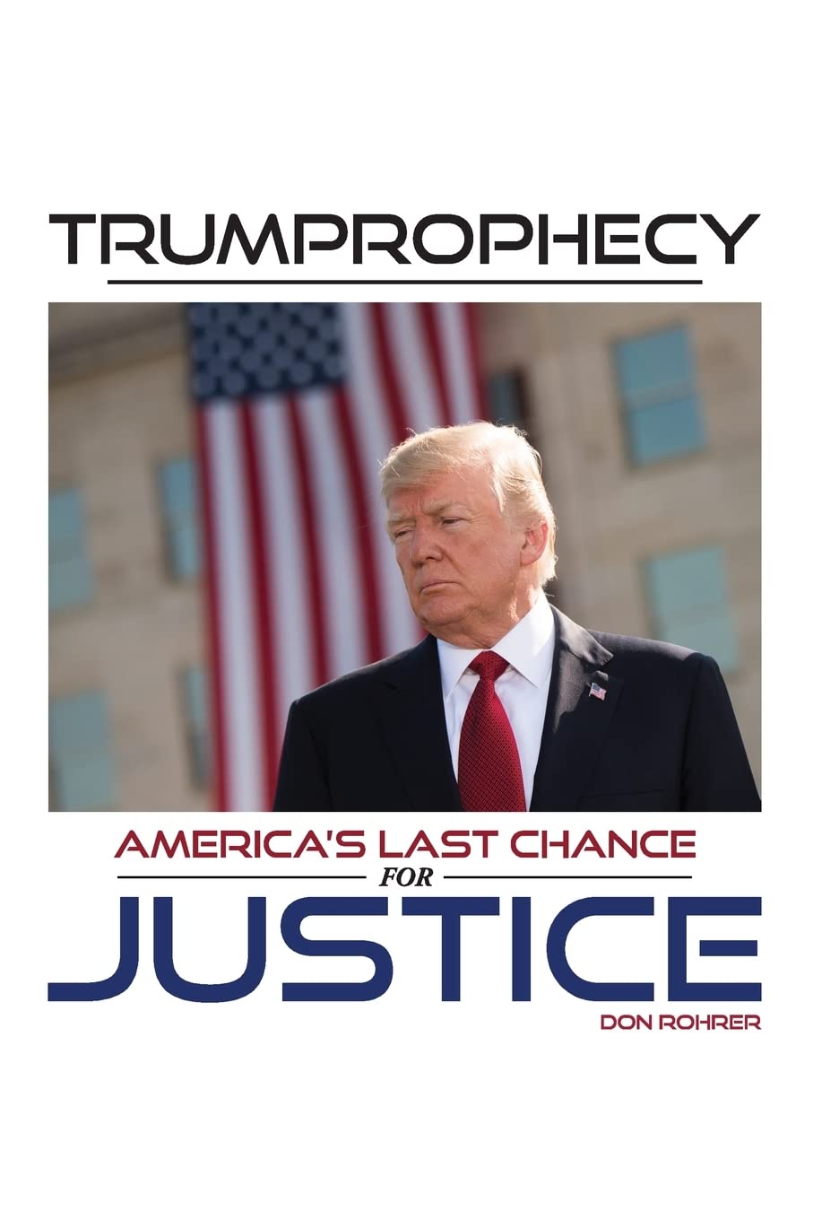 Trumprophecy: America's Last Chance For Justice Law