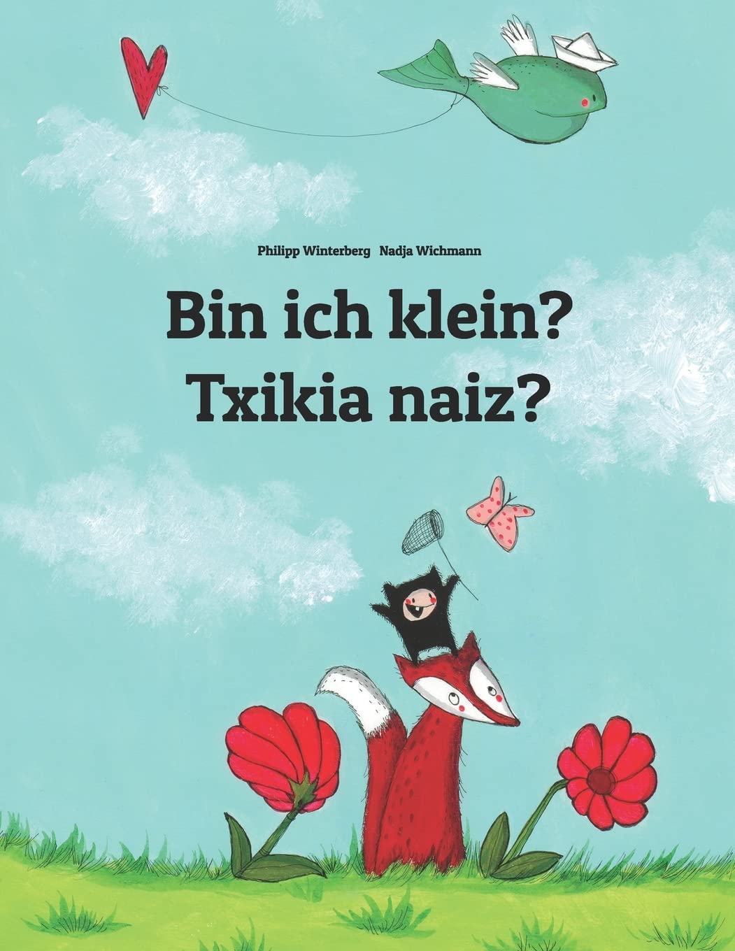 Bin ich klein? Txikia naiz?: Deutsch-Baskisch/Euskara: Zweisprachiges Bilderbuch zum Vorlesen für Kinder ab 3-6 Jahren (German and Basque Edition) (Weltkinderbuch in über 200 Sprachen) Manga