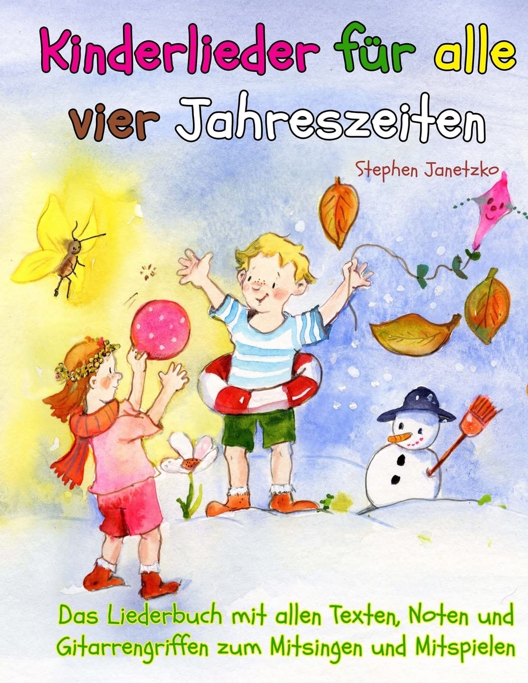 Kinderlieder für alle vier Jahreszeiten - Das Liederbuch: Das Liederbuch mit allen Texten, Noten und Gitarrengriffen zum Mitsingen und Mitspielen Sheet Music