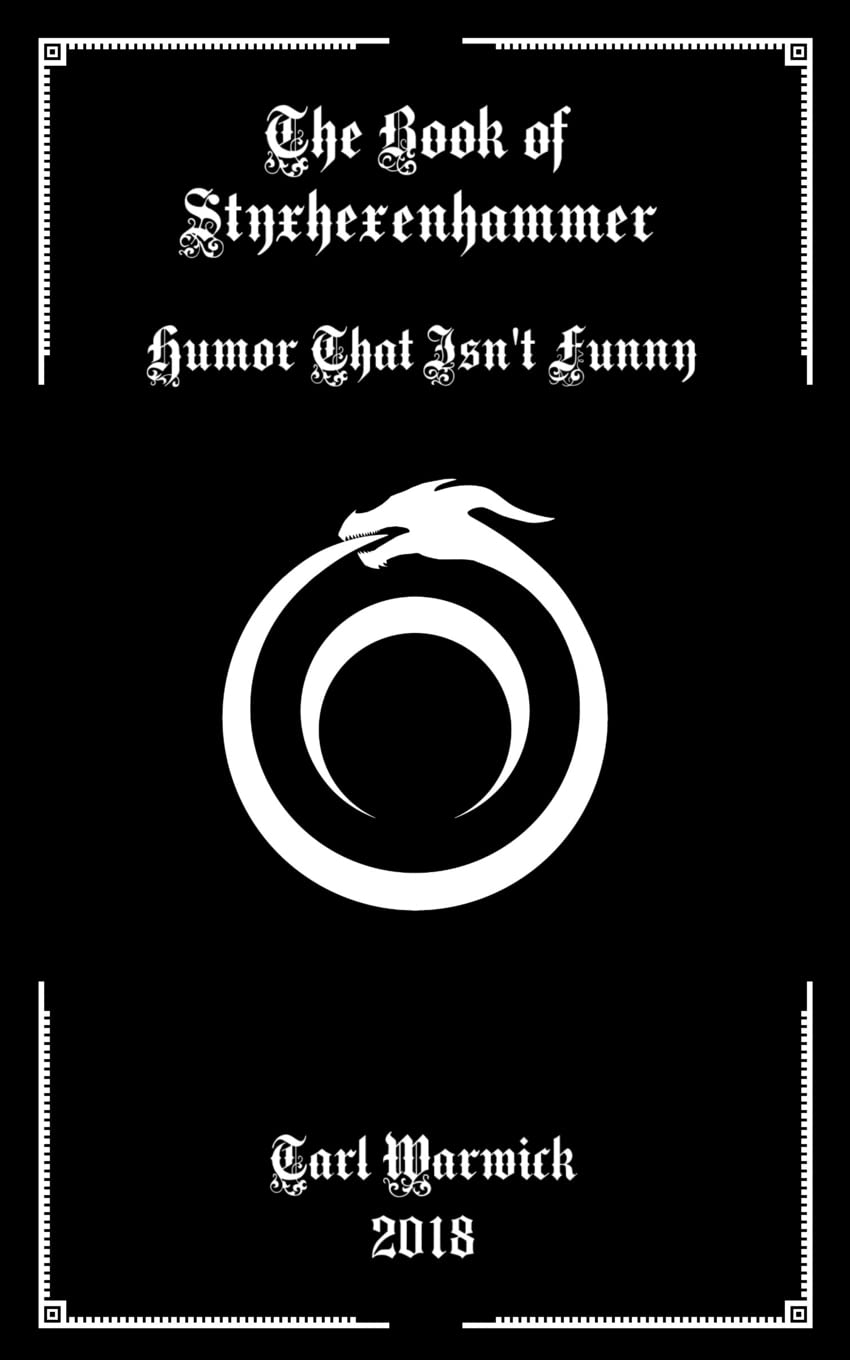 The Book of Styxhexenhammer: Humor That Isn't Funny book