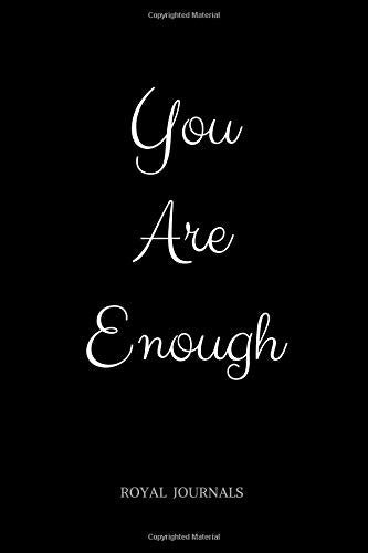 You Are Enough: Journal book, 6 x 9 inch lined pages Psychology