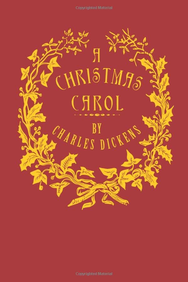 A Christmas Carol : Being a Ghost Story of Christmas Classics