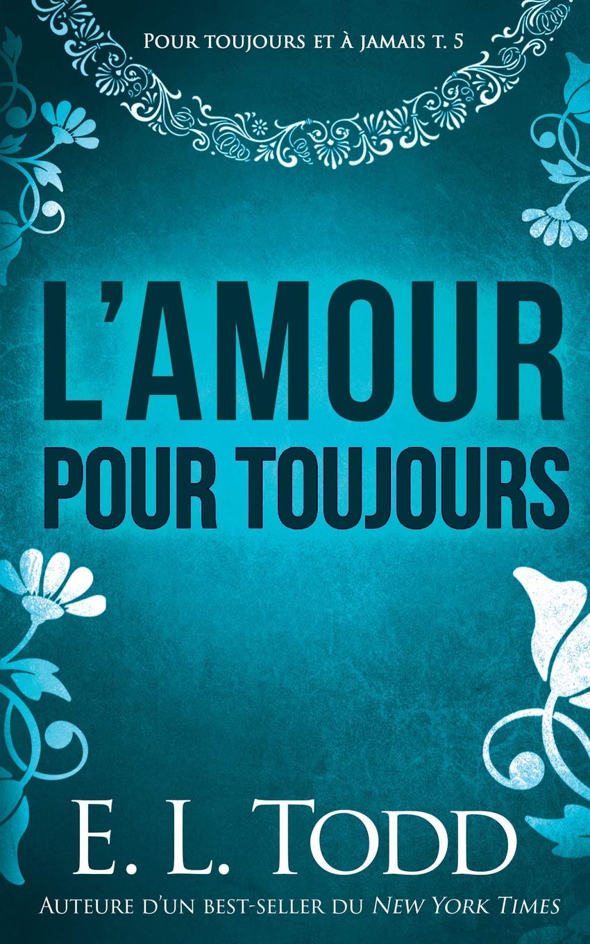 L’amour pour toujours (Pour toujours et à jamais, Band 5) Romantic Thrillers