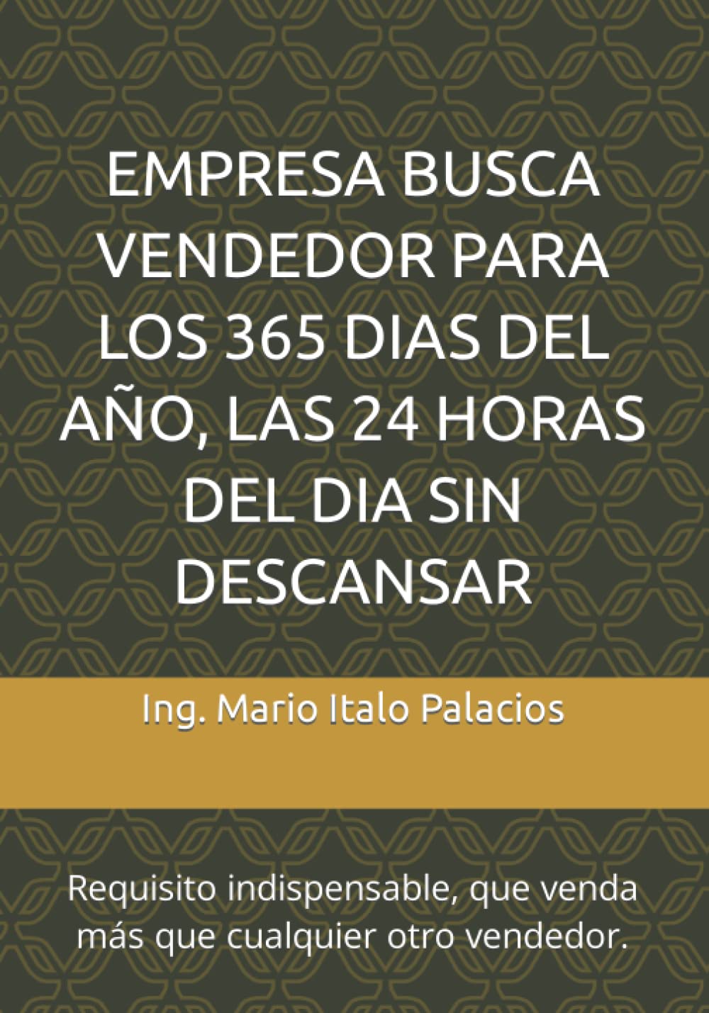 EMPRESA BUSCA VENDEDOR PARA LOS 365 DIAS DEL AÑO, LAS 24 HORAS DEL DIA, SIN DESCANSAR: Requisito indispensable, que venda más que cualquier otro vendedor. Business, Finance & Career