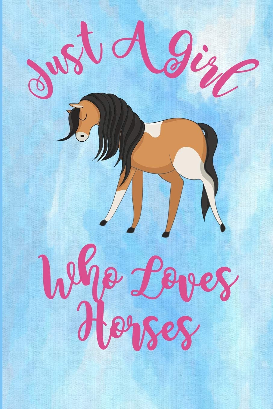 Just A Girl Who Loves Horses: Blank Lined Journal Non-fiction