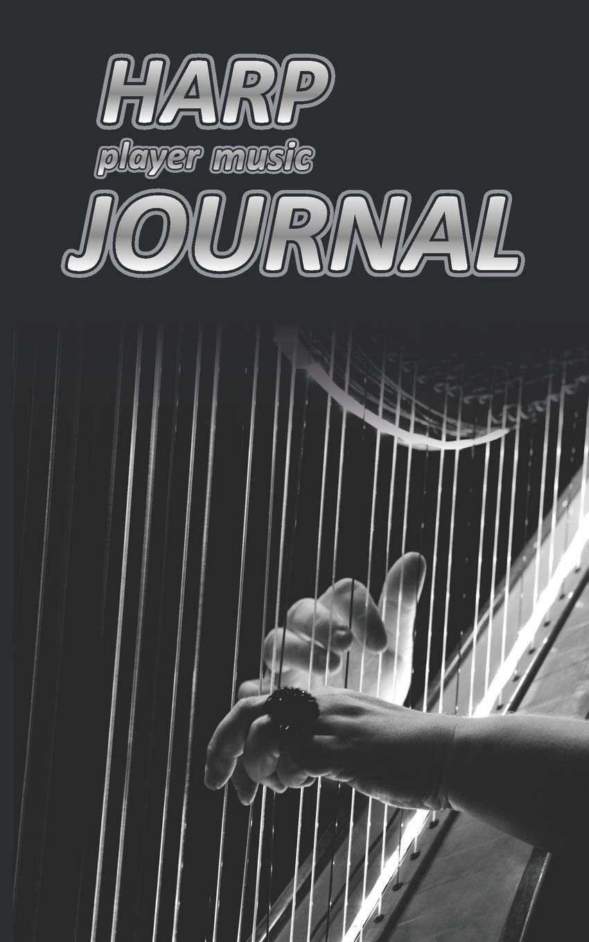 Harp player music Journal: Music blank sheets notebook for musicians and songwriters. (Awesome Music notebooks, Band 22) Social Sciences