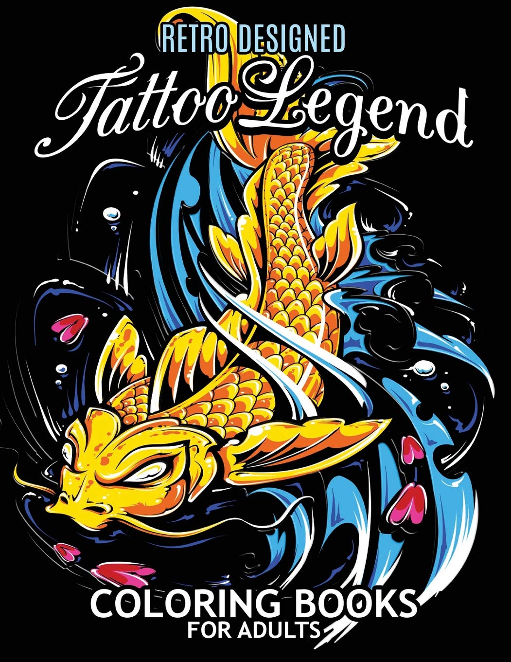 Tattoo Legend Coloring Book for Adults: Retro Design Coloring Pages for Stress Relieving Biographies & Memoirs
