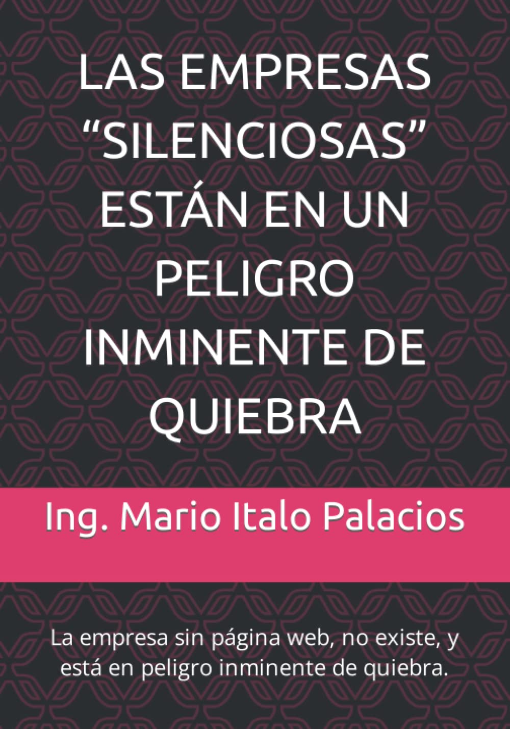 LAS EMPRESAS “SILENCIOSAS” ESTÁN EN UN PELIGRO INMINENTE DE QUIEBRA: La empresa sin página web, no existe, y está en peligro inminente de quiebra. Business, Finance & Career