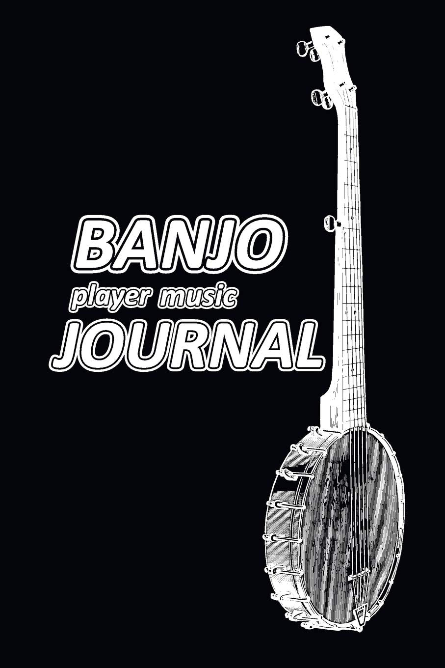 Banjo player music Journal: Music blank sheets notebook for musicians and songwriters. (Awesome Music notebooks, Band 24) Social Sciences