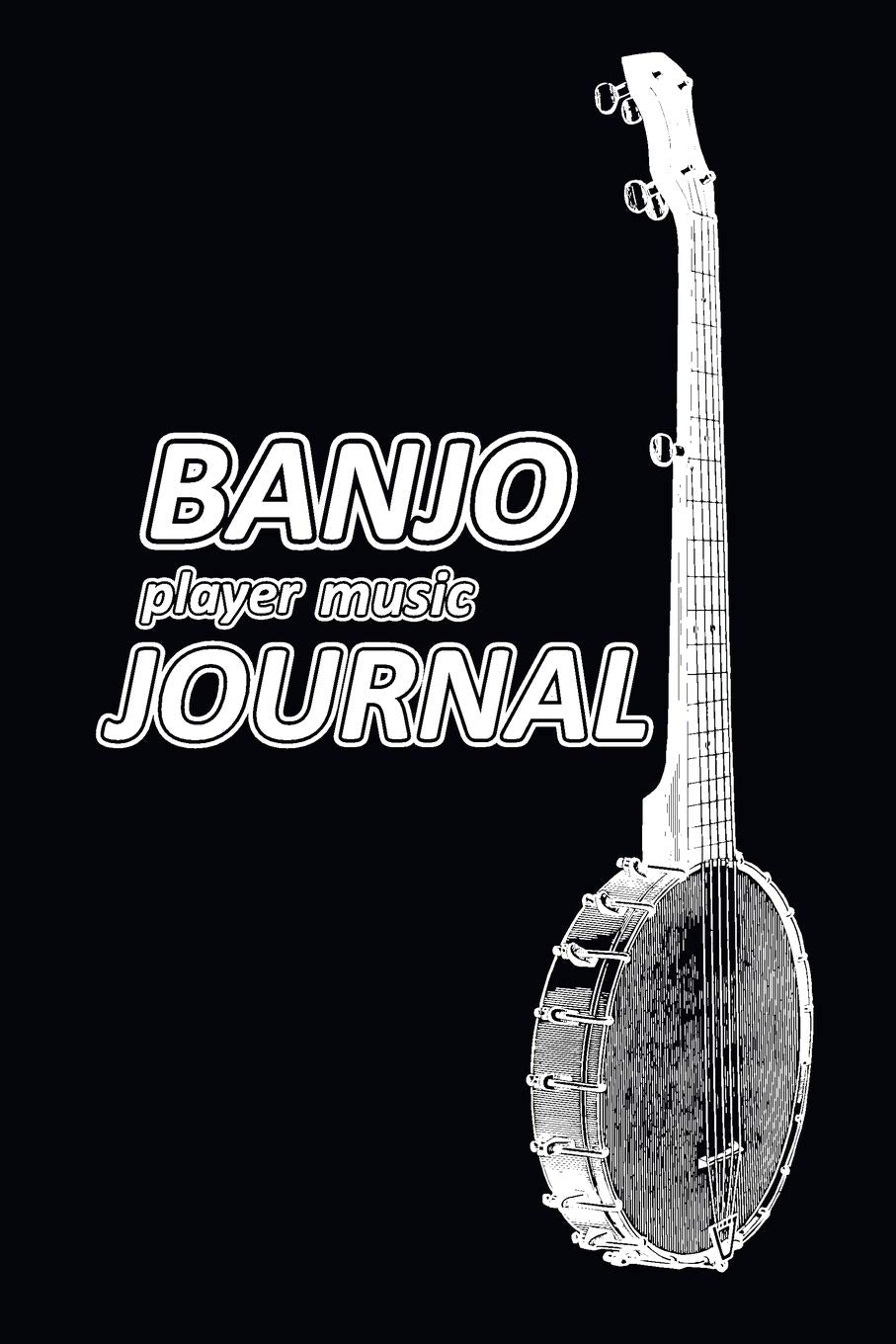 Banjo player music Journal: Music blank sheets notebook for musicians and songwriters. (Awesome Music notebooks, Band 24) Social Sciences