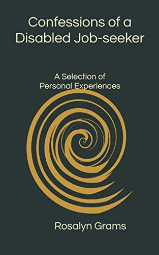 Confessions of a Disabled Job-seeker: A Selection of Personal Experiences Politics & Society