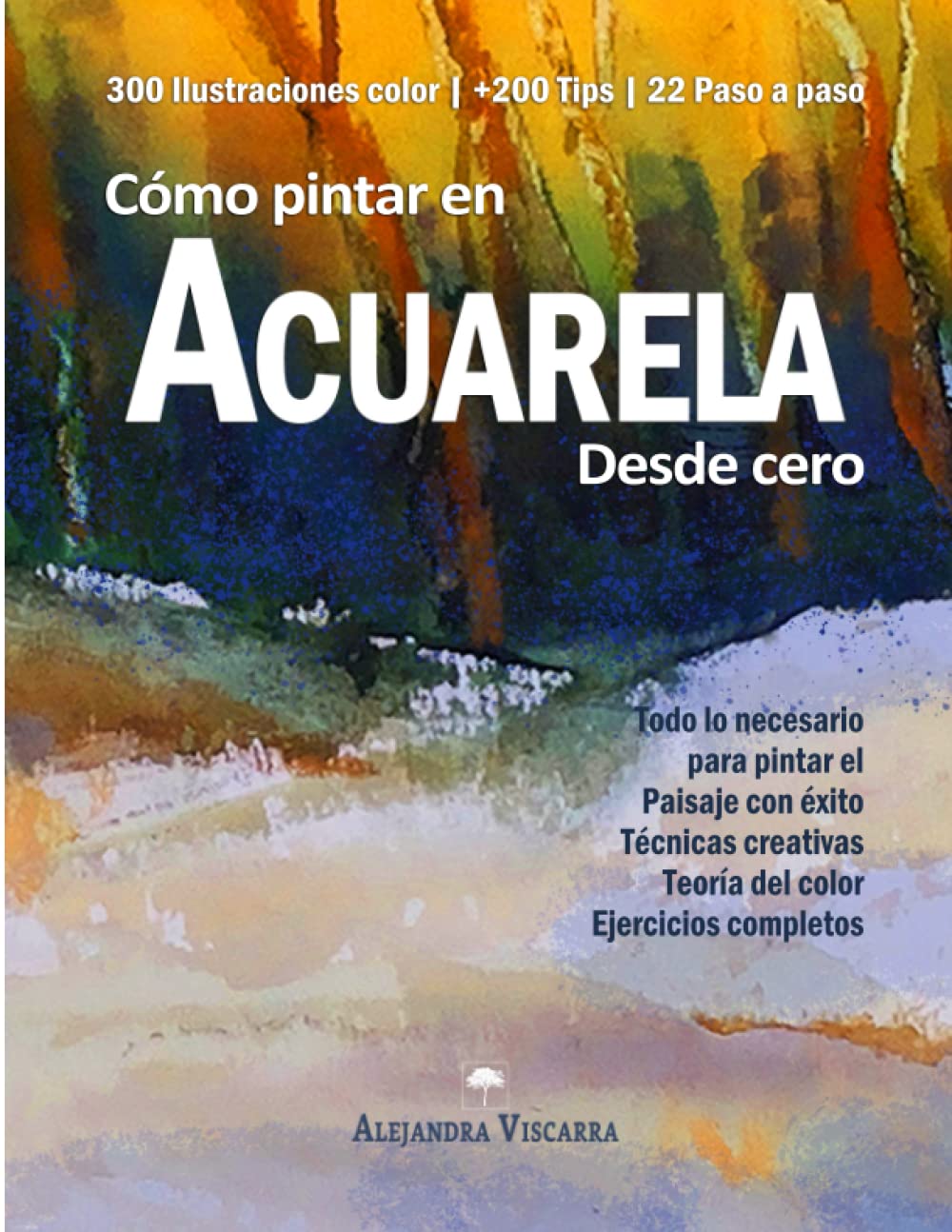 Cómo pintar en Acuarela desde cero (Pintura en Acuarela, Band 1) Film, Art & Culture