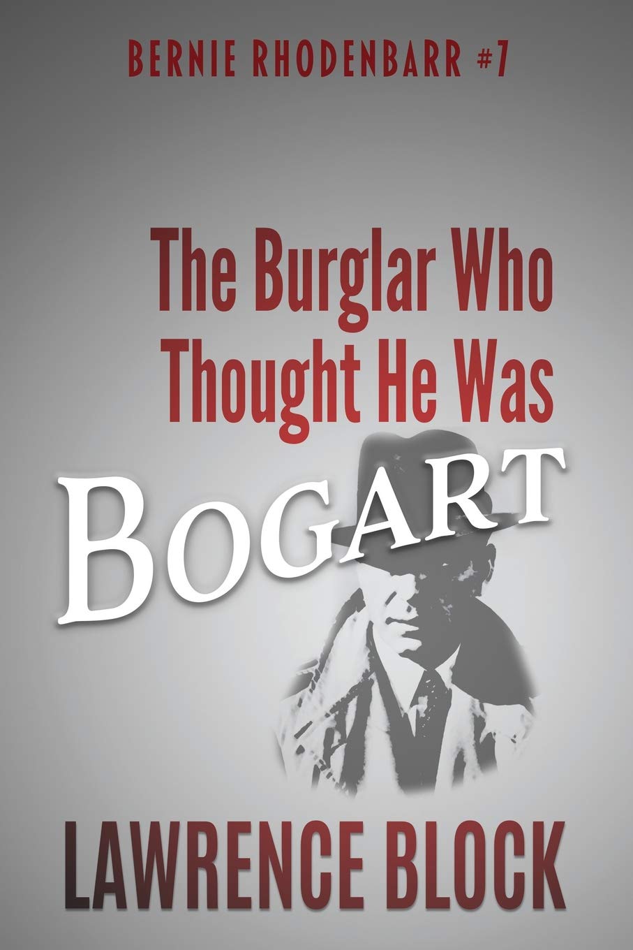 The Burglar Who Thought He Was Bogart (Bernie Rhodenbarr, Band 7) Humour & Satire