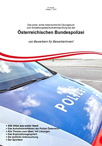 Das erste, echte österreichische Übungsbuch zum Einstellungstest/Aufnahmeprüfung bei der Österreichischen Bundespolizei: von Bewerbern für BewerberInnen! book