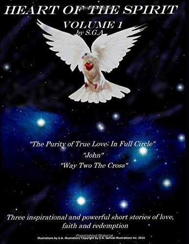 Heart of the Spirit: "The Purity of True Love/ In Full Circle" "John" "Way Two The Cross" Religion & Esotericism