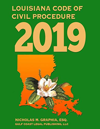 Louisiana Code of Civil Procedure 2019 (Codes of Louisiana, Band 2019) Law