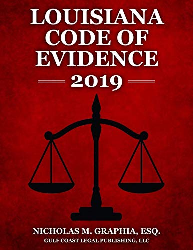 Louisiana Code of Evidence 2019 (Codes of Louisiana, Band 2019) Contemporary literature