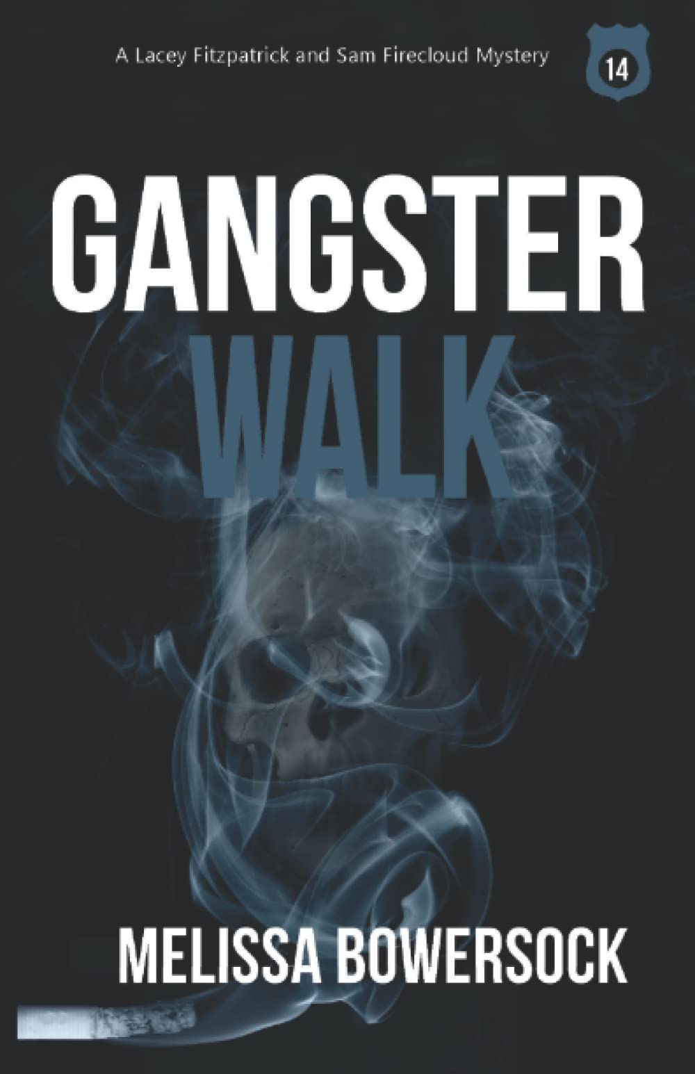Gangster Walk (A Lacey Fitzpatrick and Sam Firecloud Mystery, Band 14) Cosy Mystery & Humour