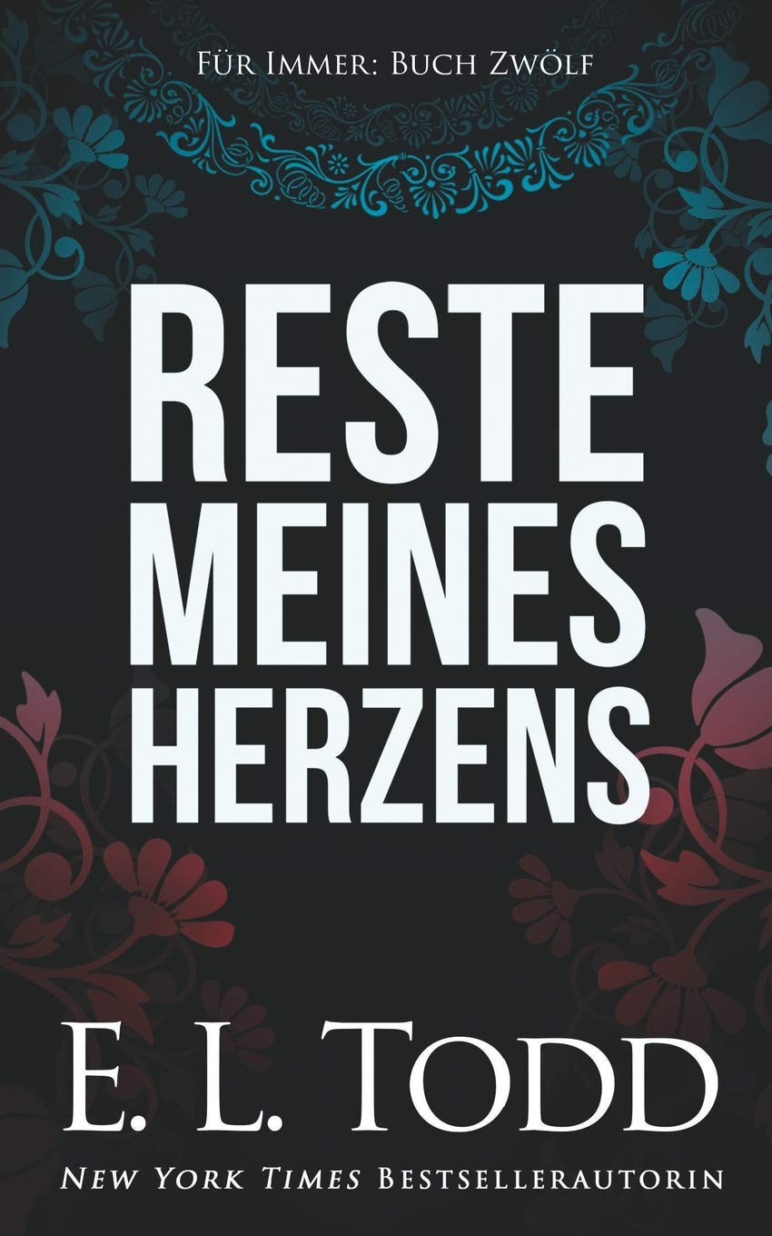 Reste meines Herzens (Für Immer, Band 12) Contemporary Romance