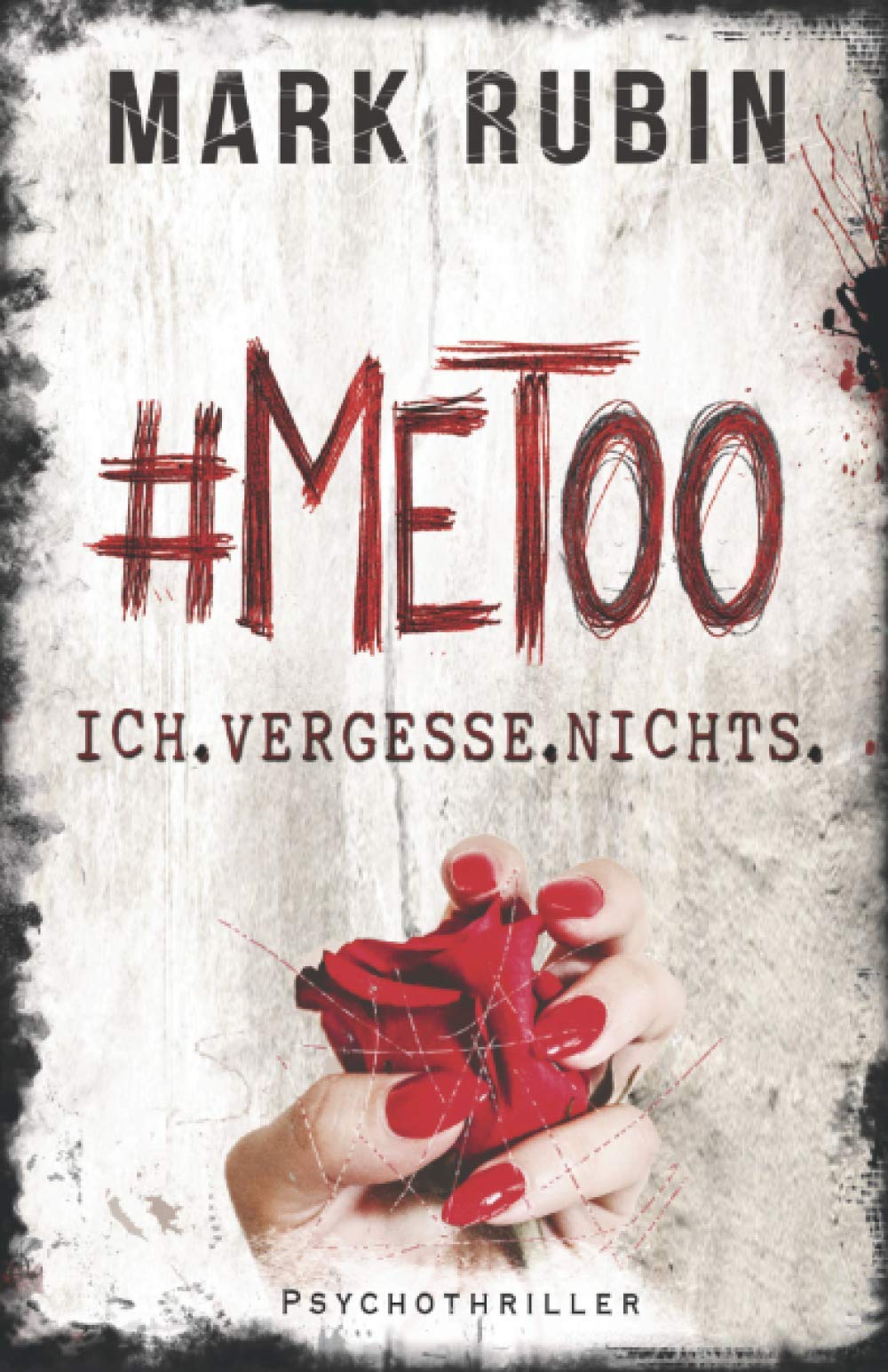 #MeToo. Ich vergesse nichts. (Julia Tanzl, Band 1) Detective & CSI