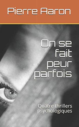 On se fait peur parfois: Quatre thrillers psychologiques book