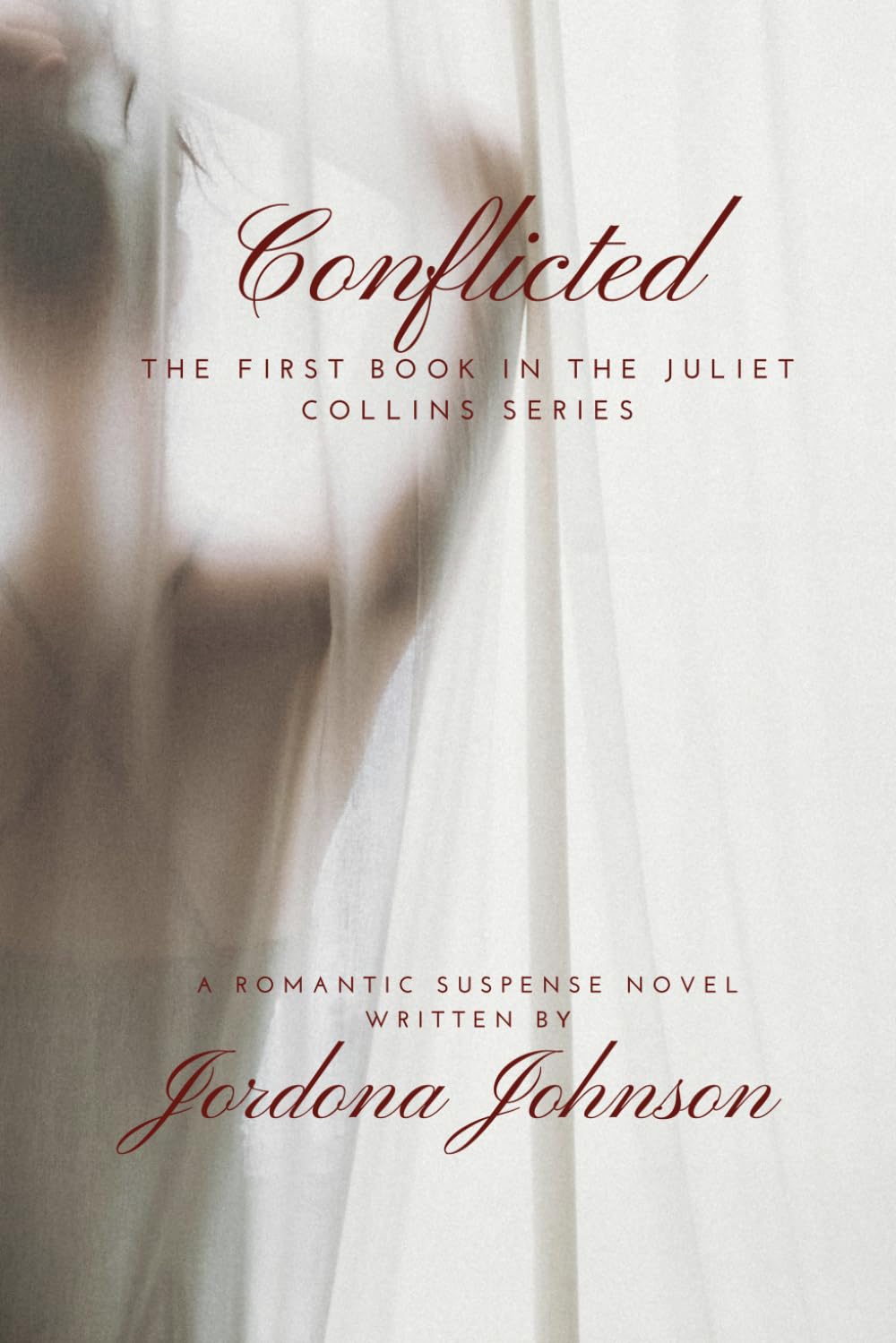 Conflicted: Book One of the Juliet Collins Series Contemporary literature