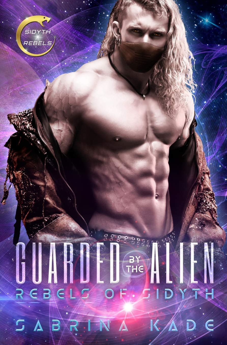 Guarded by the Alien: A Sci-Fi Alien Romance (Rebels of Sidyth, Band 2) Contemporary literature