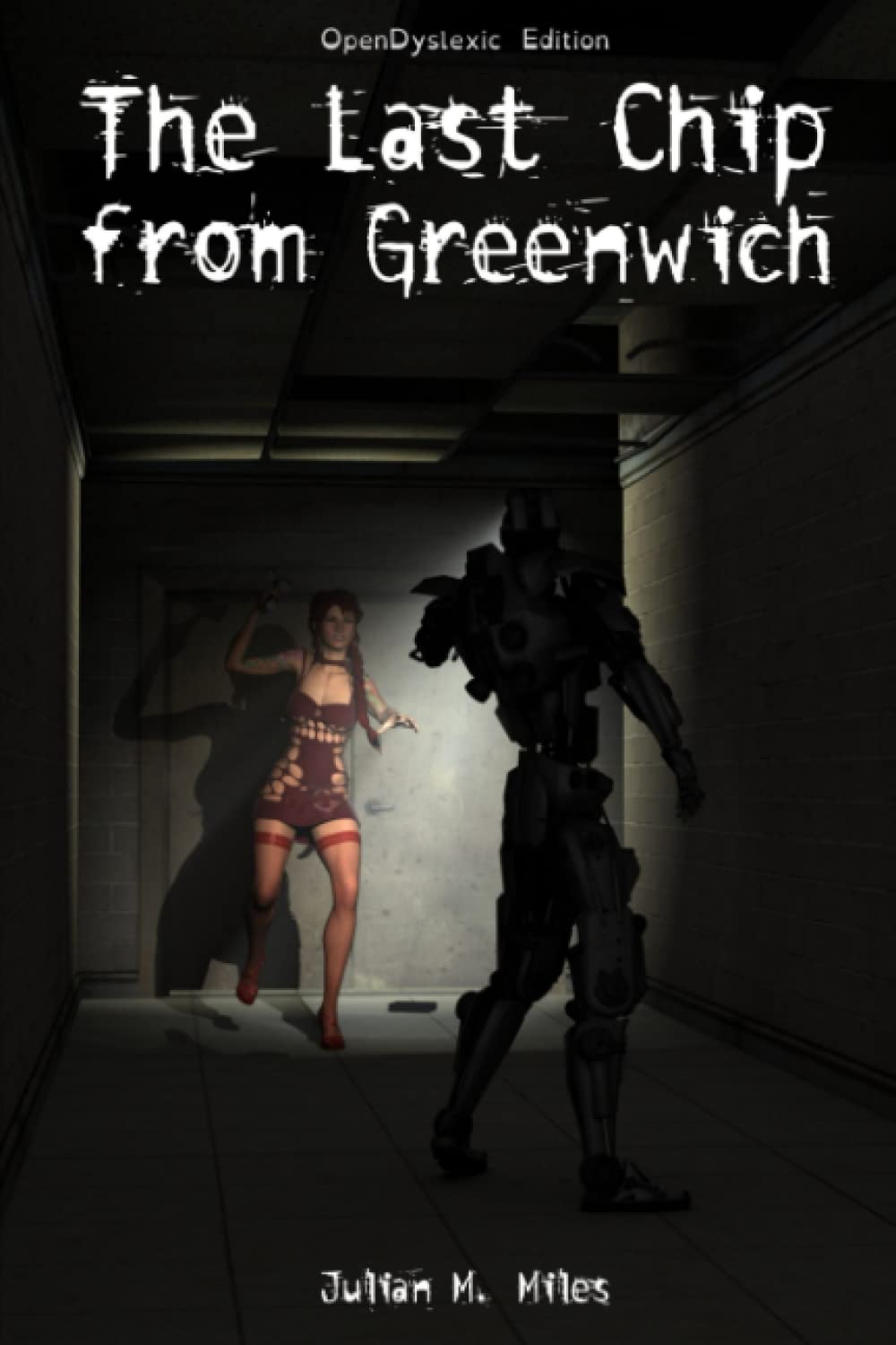 The Last Chip from Greenwich - OpenDyslexic Edition Contemporary literature