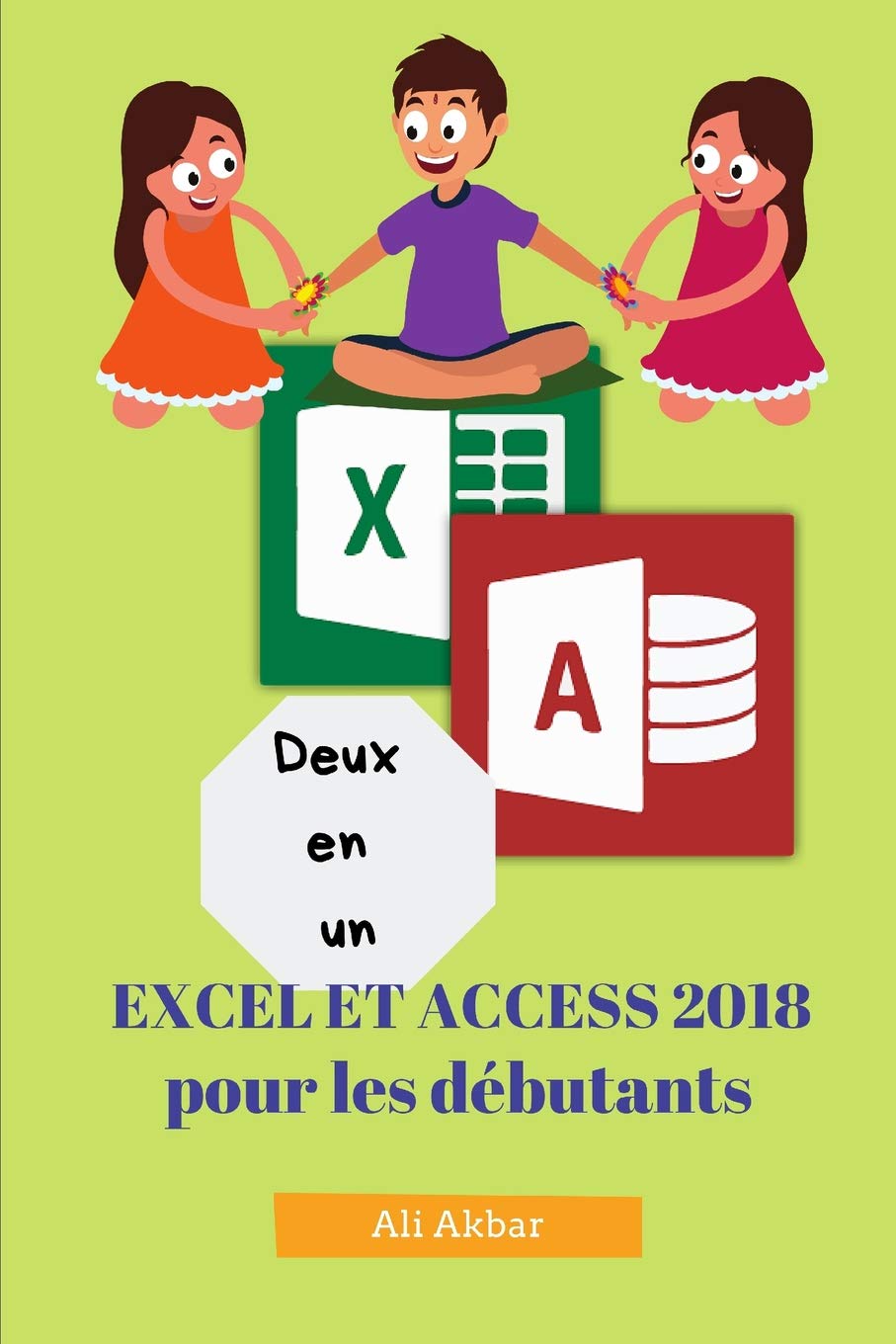 Deux en un: Excel et Access 2018 pour les débutants (Two in One Excel and Access, Band 4) Computer Science