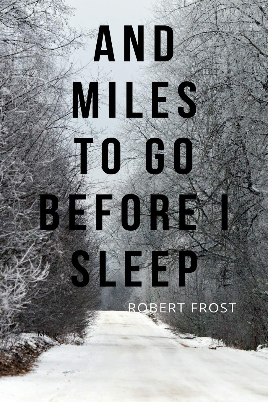 And Miles to Go Before I Sleep: A Personal Journal, Log Book, Diary, & Creative Writing Notebook (Literature Quote Notebooks, Band 1) Classics