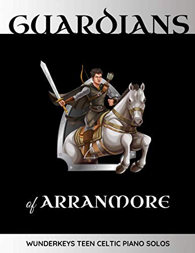 Guardians of Arranmore: WunderKeys Teen Celtic Piano Solos book