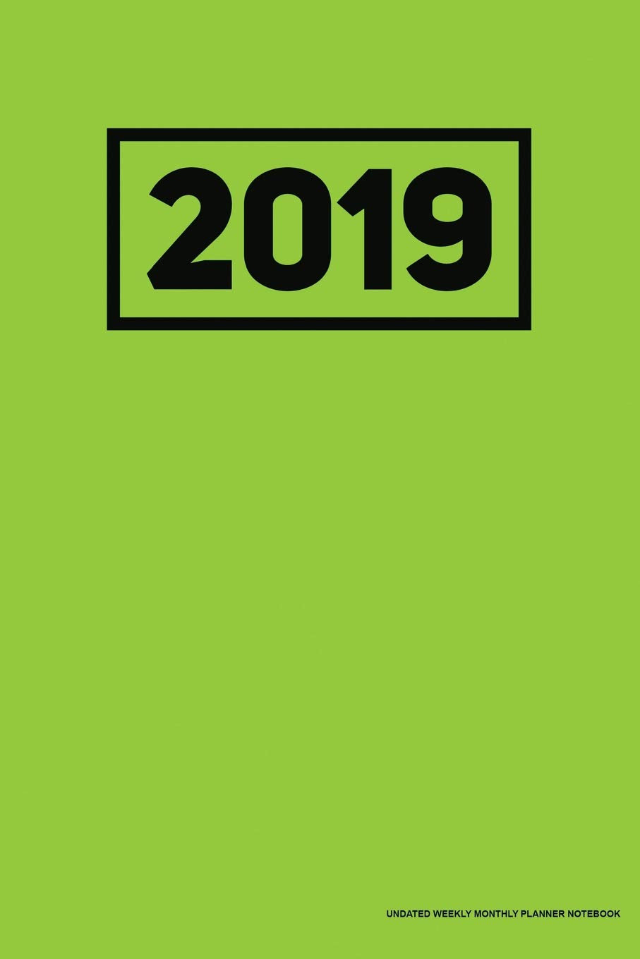 2019 Undated Weekly Monthly Planner Notebook: Green Cover, Full Year 12 Month & 52 Week Agenda, Lined Note Pages, Daily Gratitude Journal- Books