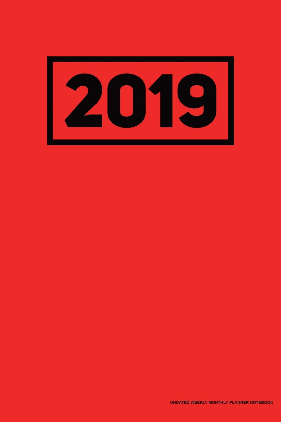 2019 Undated Weekly Monthly Planner Notebook: Red Cover, Full Year 12 Month & 52 Week Agenda, Lined Note Pages, Daily Gratitude Journal- Contemporary literature