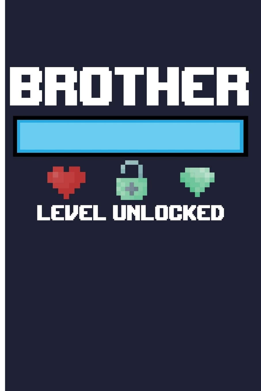 Brother Level Unlocked: Big Brother Journal Big Brothers Gifts For Boys - Blank Lined Journal Notebook Planner Parents & Children