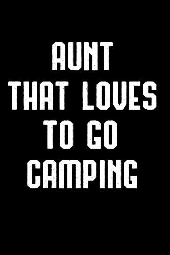 Aunt That Loves To Go Camping: Camping Adventure Blank Lined Journal Writing Gift Mathematics
