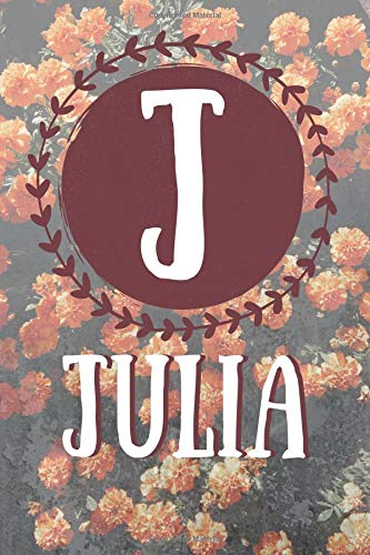 Julia: Julia Personalized Flower Journal 6x9 with Journal Paper 150 Pages, Custom Ava Name, Letter A Learning & Reference