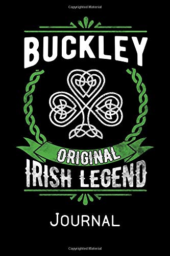 Buckley Original Irish Legend Journal: Irish Surname Notebook Family Name Gift Blank Lined Book Memories