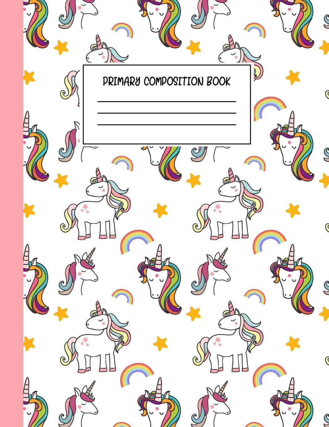 Primary Composition Book: Story Journal With Dotted Midline Story Space and Picture Space, Grades K-2 Composition School Exercise Book (Unicorn Notebook For Girls) Study Guides