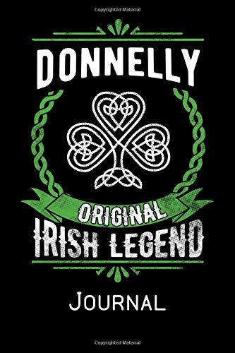 Donnelly Original Irish Legend Journal: Irish Surname Notebook Family Name Gift Blank Lined Book Memories