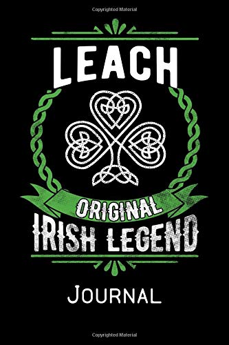 Leach Original Irish Legend Journal: Irish Surname Notebook Family Name Gift Blank Lined Book Memories