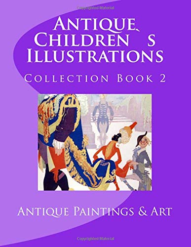 Antique Children`s Illustrations - Collection Book 2 - Antique Paintings & Art Film, Art & Culture