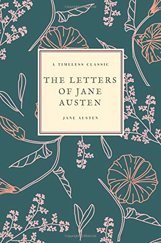 The letters of Jane Austen (Jane Austen Collection, Band 9) International
