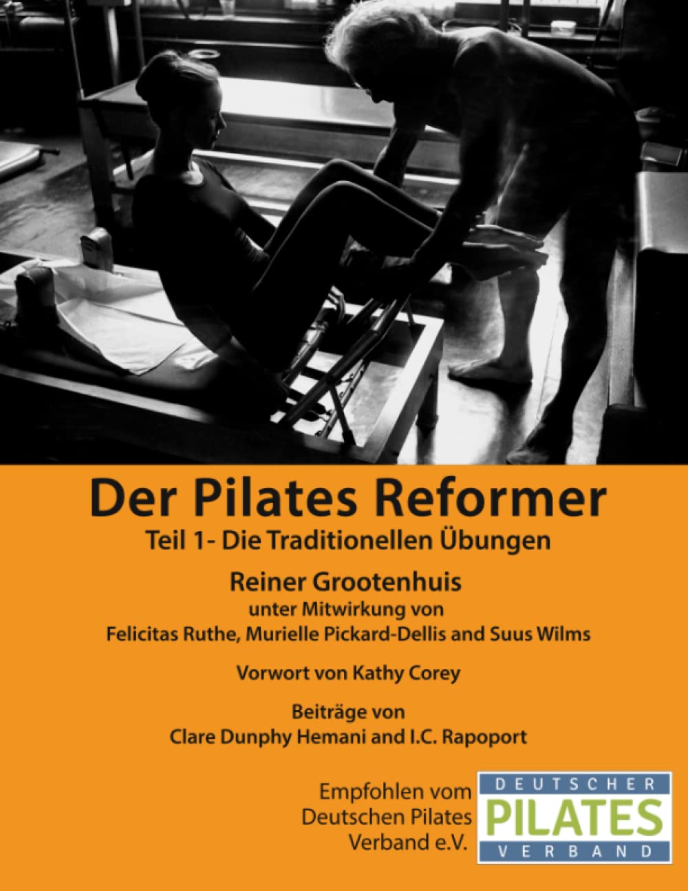 Der Pilates Reformer - Teil 1: Einführung in den Reformer, Sicherheitsaspekte, Übungsreihenfolgen, Traditionelle Übungen (Die Pilates Manuale, Band 1) Health, Nutrition & Fitness
