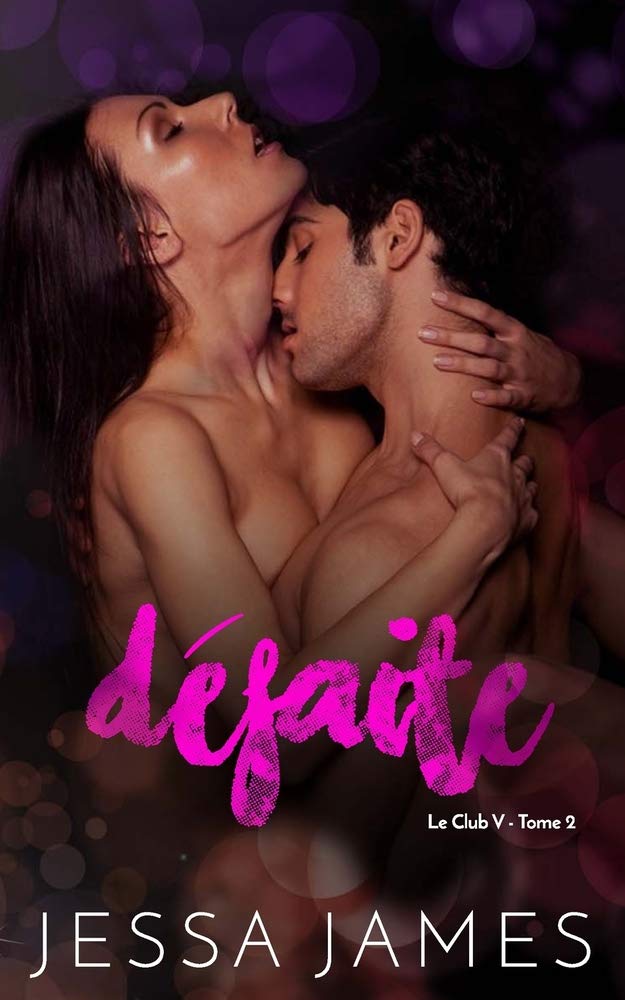 Défaite (Le Club V, Band 2) New Adult
