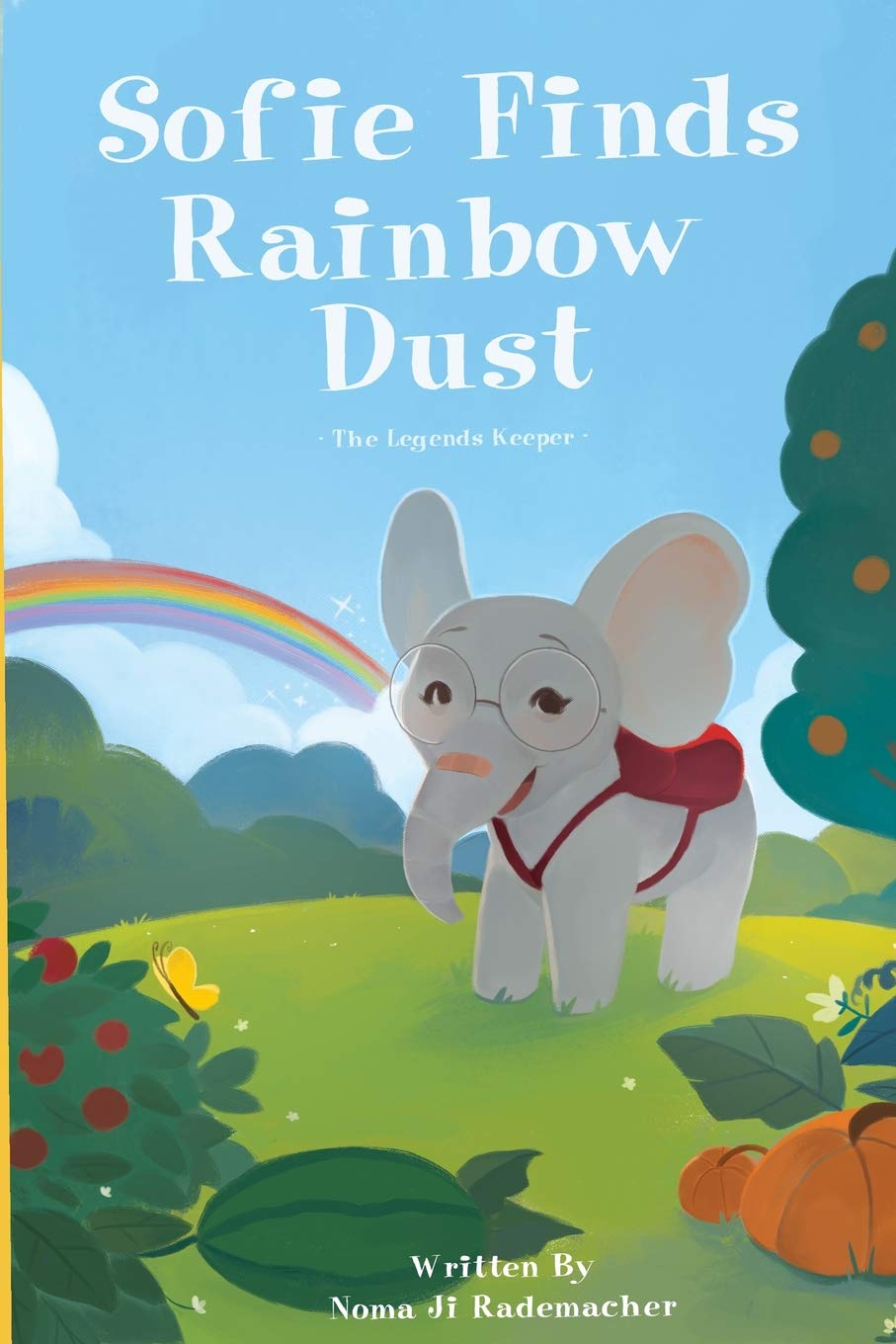 Sofie Finds Rainbow Dust: The legends keeper Fairy Tales & Legends