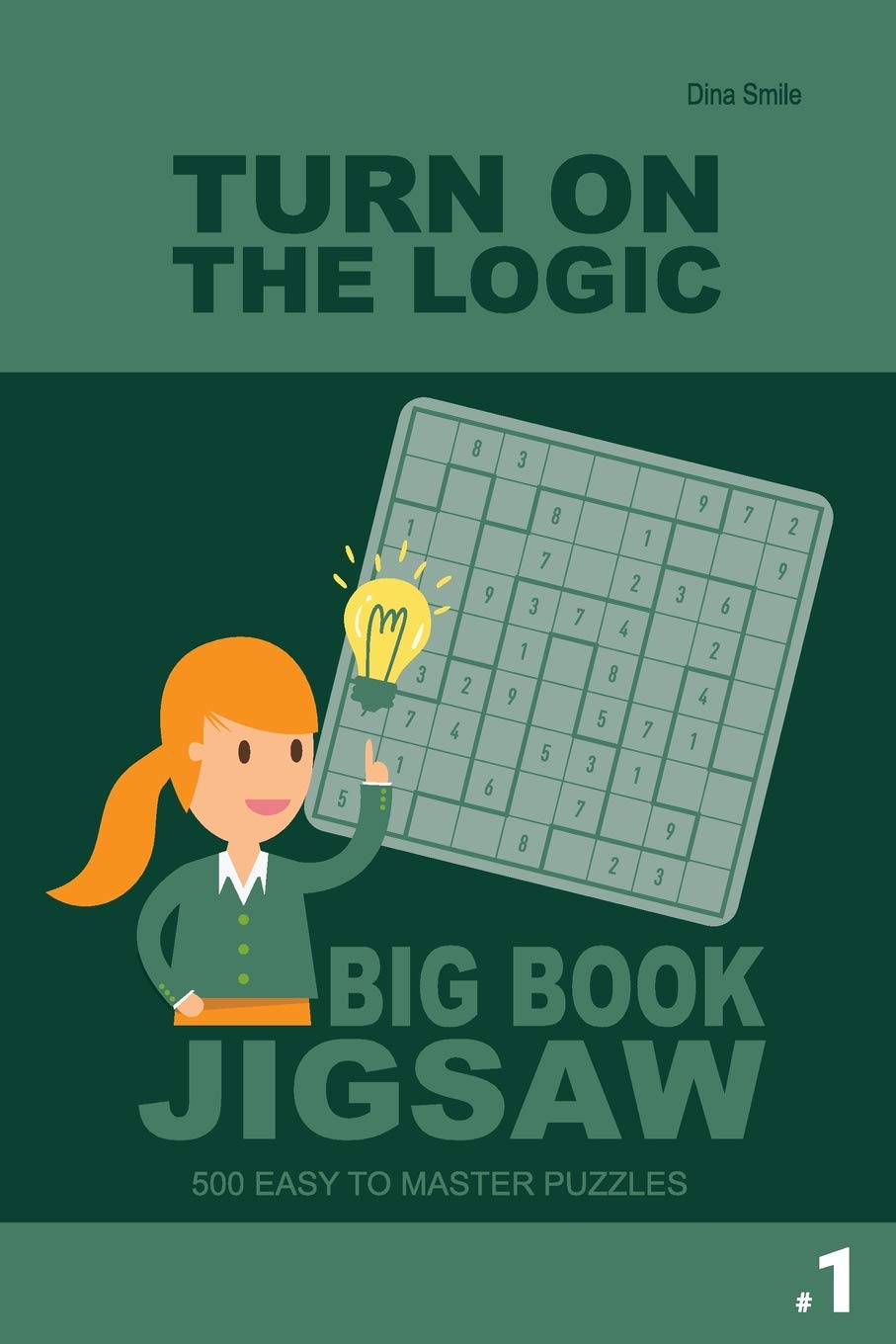 Turn On The Logic Big Book Jigsaw - 500 Easy to Master Puzzles 9x9 (Volume 1) (Jigsaw Big Puzzle Book 500, Band 1) Leisure & Fun