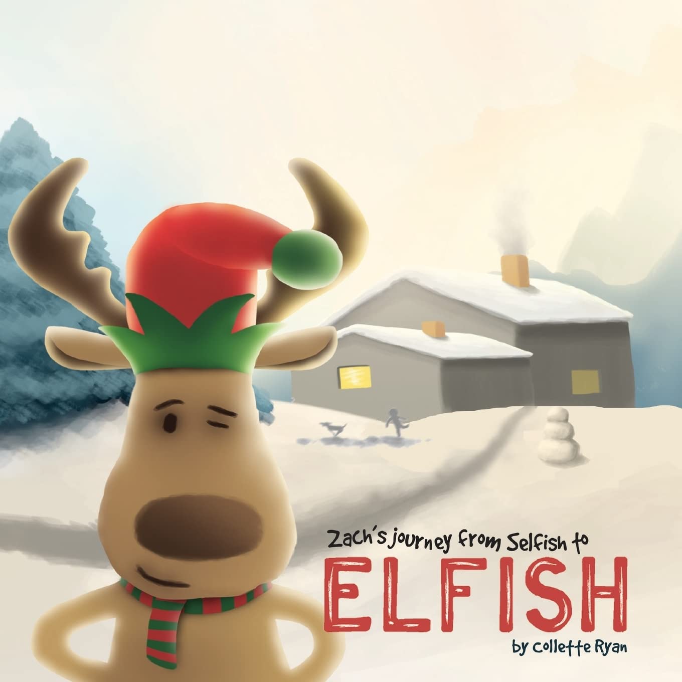 Zach's Journey from Selfish to Elfish (Zach Books, Band 1) Novels & Short Stories